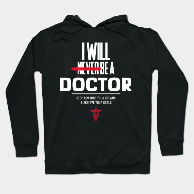 Achieve Your Goals - Medical Student In Medschool Funny Gift For Nurse & Doctor Medicine Hoodie by Medical Student Tees